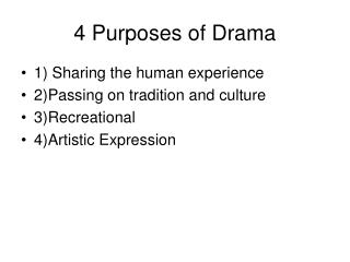 4 Purposes of Drama