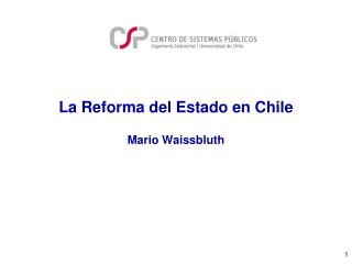 La Reforma del Estado en Chile Mario Waissbluth