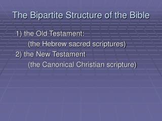 The Bipartite Structure of the Bible