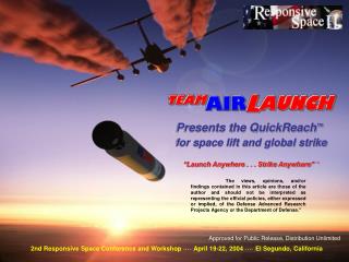 “Launch Anywhere . . . Strike Anywhere” ™