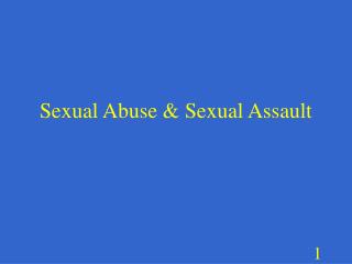 Sexual Abuse & Sexual Assault