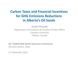 Carbon Taxes and Financial Incentives for GHG Emissions Reductions in Alberta’s Oil Sands