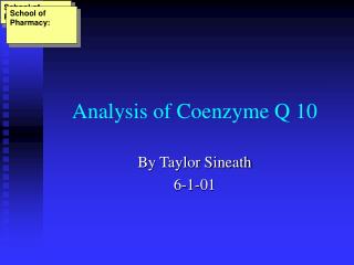 Analysis of Coenzyme Q 10