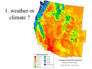 1. weather or climate ?