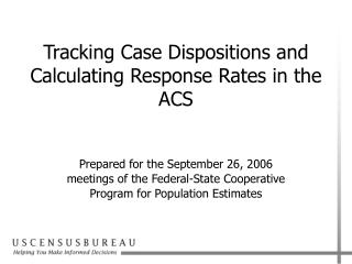 Tracking Case Dispositions and Calculating Response Rates in the ACS