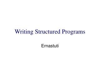Writing Structured Programs