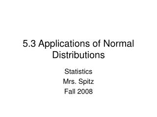 5.3 Applications of Normal Distributions