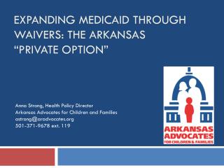 Expanding Medicaid through Waivers: The Arkansas “Private Option”