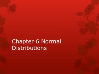 Chapter 6 Normal Distributions