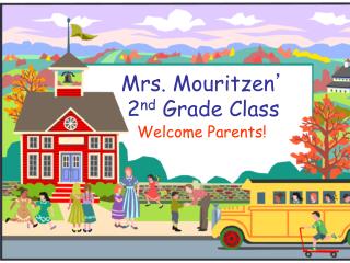 Mrs. Mouritzen ’ 2 nd Grade Class