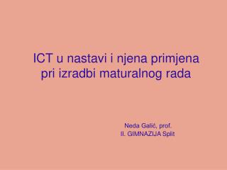 ICT u nastavi i njena primjena pri izradbi maturalnog rada