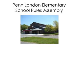 Penn London Elementary School Rules Assembly