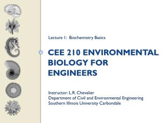 CEE 210 Environmental Biology for Engineers