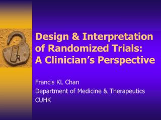 Design &amp; Interpretation of Randomized Trials: A Clinician’s Perspective