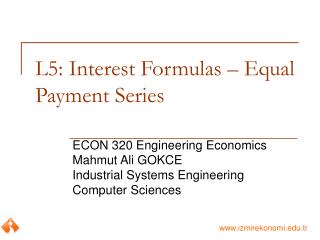 L5: Interest Formulas – Equal Payment Series