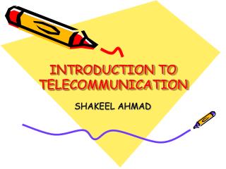 INTRODUCTION TO TELECOMMUNICATION