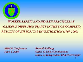 WORKER SAFETY AND HEALTH PRACTICES AT GASEOUS DIFFUSION PLANTS IN THE DOE COMPLEX: