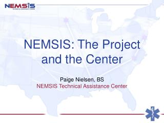 NEMSIS: The Project and the Center