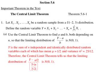 Section 5.6 Important Theorem in the Text : The Central Limit Theorem 			Theorem 5.6-1