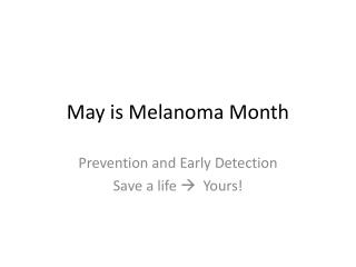 May is Melanoma Month