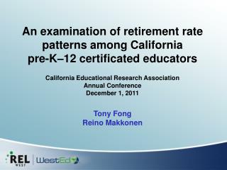 An examination of retirement rate patterns among California pre-K–12 certificated educators