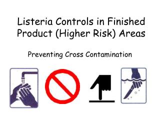 Listeria Controls in Finished Product (Higher Risk) Areas