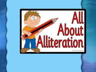 What is Alliteration?