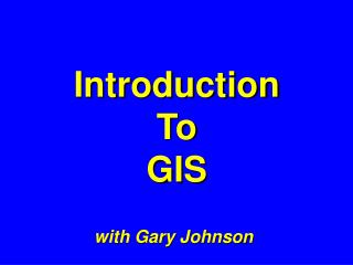 Introduction To GIS