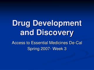 Drug Development and Discovery