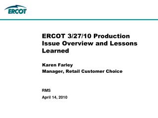 ERCOT 3/27/10 Production Issue Overview and Lessons Learned