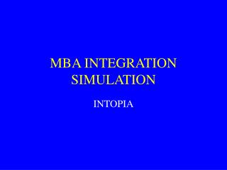 MBA INTEGRATION SIMULATION