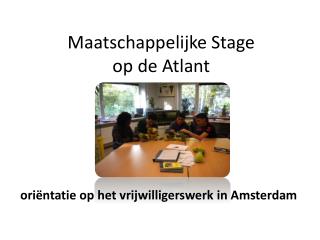 Maatschappelijke Stage op de Atlant