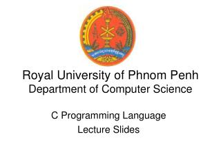 Royal University of Phnom Penh Department of Computer Science