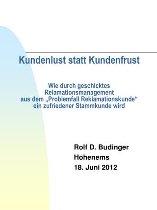 Rolf D. Budinger Hohenems 18. Juni 2012