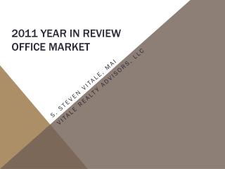 2011 YEAR IN REVIEW OFFICE MARKET