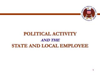 POLITICAL ACTIVITY AND THE STATE AND LOCAL EMPLOYEE