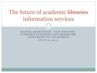 The future of academic libraries information services