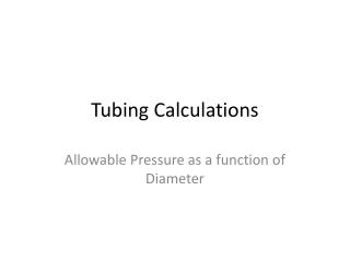 Tubing Calculations