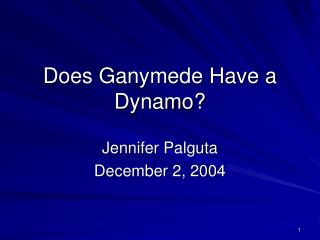 Does Ganymede Have a Dynamo?