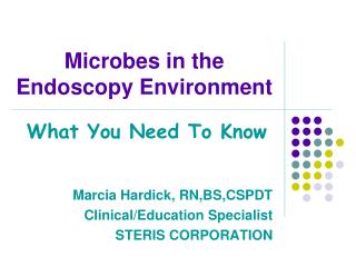 Microbes in the Endoscopy Environment