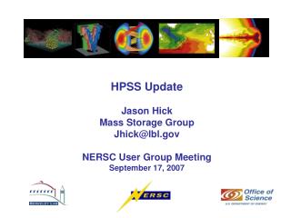 HPSS Update Jason Hick Mass Storage Group Jhick@lbl NERSC User Group Meeting