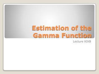 Estimation of the Gamma Function