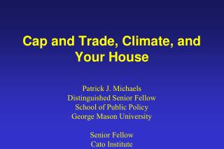 Cap and Trade, Climate, and Your House