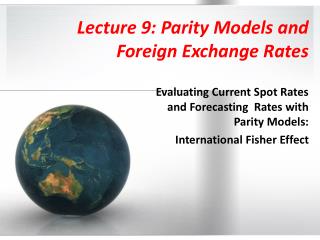 Lecture 9: Parity Models and Foreign Exchange Rates