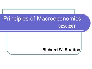 Principles of Macroeconomics 3250:201