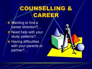 COUNSELLING &amp; CAREER