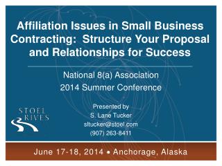 National 8(a) Association 2014 Summer Conference Presented by S. Lane Tucker sltucker@stoel