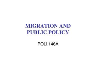 MIGRATION AND PUBLIC POLICY