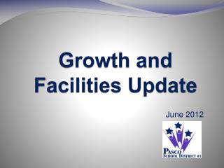 Growth and Facilities Update