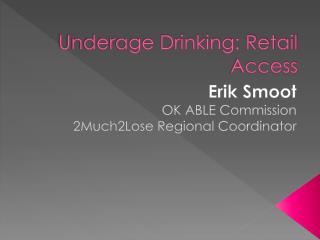 Underage Drinking: Retail Access